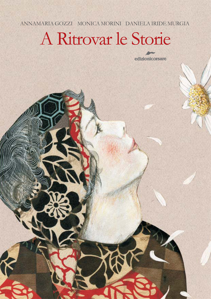 Copertina del libro "A ritrovar le storie" di Annamaria Gozzi, Monica Morini e Daniela Iride Murgia